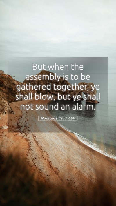 Picture 05 - Numbers 10:7 ASV Mobile Phone Wallpaper - But when the assembly is to be gathered together, - Mobile Bible Verse Wallpaper