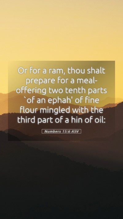 Picture 05 - Numbers 15:6 ASV Mobile Phone Wallpaper - Or for a ram, thou shalt prepare for a - Mobile Bible Verse Wallpaper
