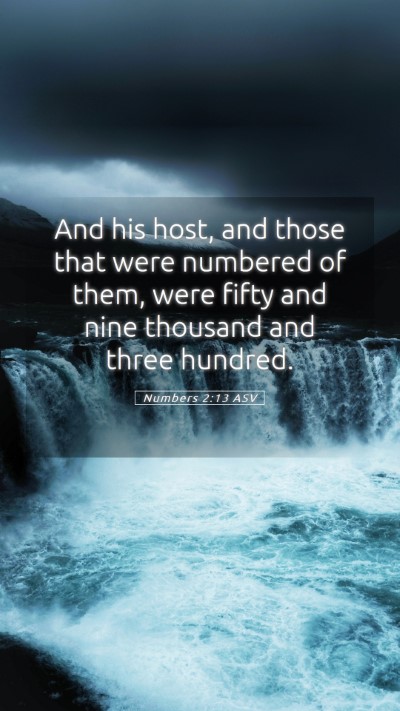 Picture 05 - Numbers 2:13 ASV Mobile Phone Wallpaper - And his host, and those that were numbered of - Mobile Bible Verse Wallpaper
