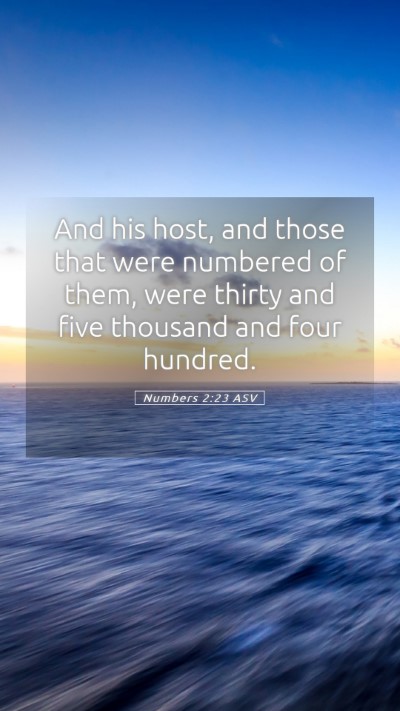 Picture 05 - Numbers 2:23 ASV Mobile Phone Wallpaper - And his host, and those that were numbered of - Mobile Bible Verse Wallpaper
