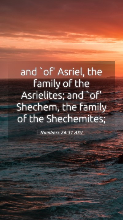 Picture 05 - Numbers 26:31 ASV Mobile Phone Wallpaper - and `of' Asriel, the family of the Asrielites; - Mobile Bible Verse Wallpaper