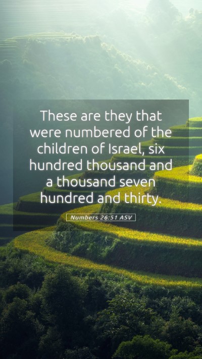 Picture 05 - Numbers 26:51 ASV Mobile Phone Wallpaper - These are they that were numbered of the children - Mobile Bible Verse Wallpaper