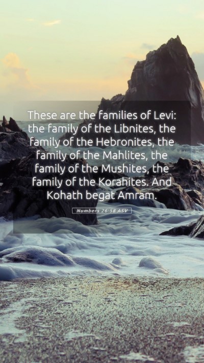 Picture 05 - Numbers 26:58 ASV Mobile Phone Wallpaper - These are the families of Levi: the family of the - Mobile Bible Verse Wallpaper