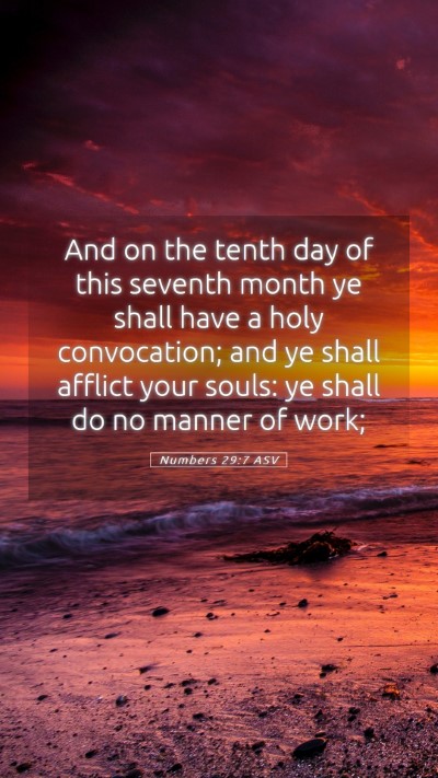 Picture 05 - Numbers 29:7 ASV Mobile Phone Wallpaper - And on the tenth day of this seventh month ye - Mobile Bible Verse Wallpaper