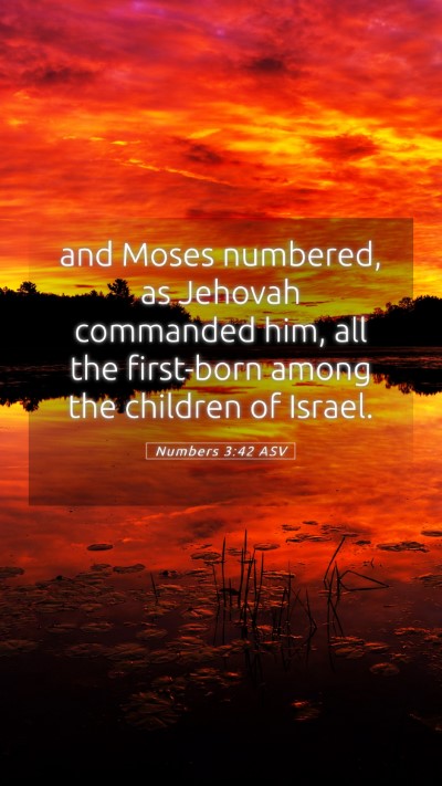 Picture 05 - Numbers 3:42 ASV Mobile Phone Wallpaper - and Moses numbered, as Jehovah commanded him, all - Mobile Bible Verse Wallpaper