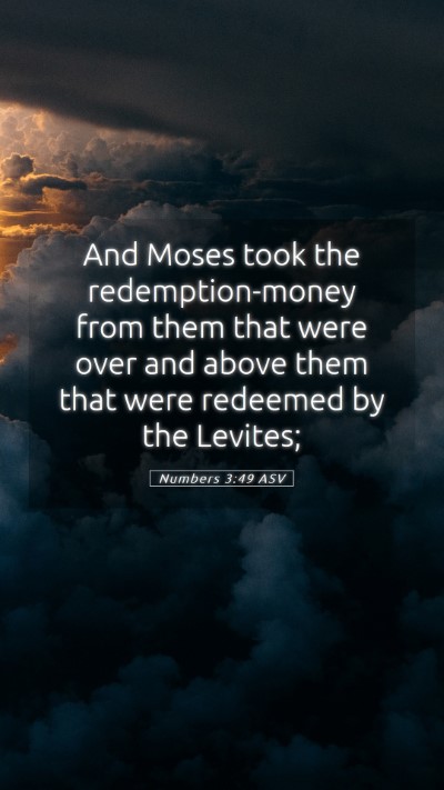Picture 05 - Numbers 3:49 ASV Mobile Phone Wallpaper - And Moses took the redemption-money from them - Mobile Bible Verse Wallpaper