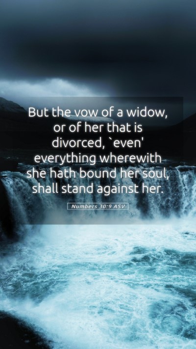 Picture 05 - Numbers 30:9 ASV Mobile Phone Wallpaper - But the vow of a widow, or of her that is - Mobile Bible Verse Wallpaper