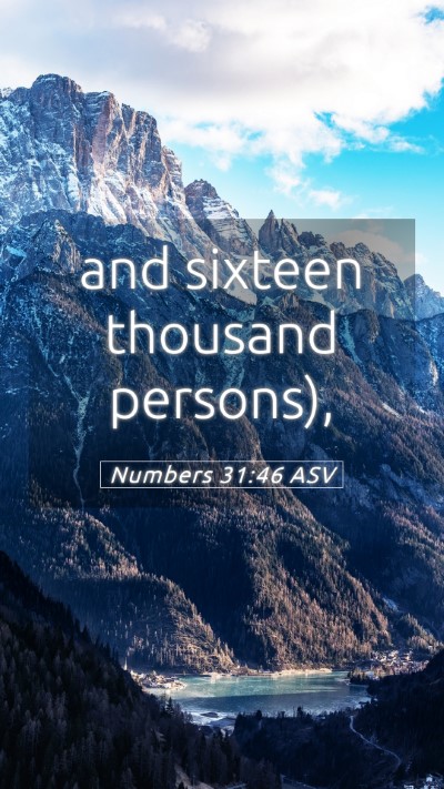 Picture 05 - Numbers 31:46 ASV Mobile Phone Wallpaper - and sixteen thousand - Mobile Bible Verse Wallpaper