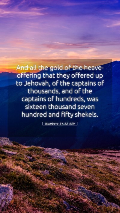 Picture 05 - Numbers 31:52 ASV Mobile Phone Wallpaper - And all the gold of the heave-offering that they - Mobile Bible Verse Wallpaper
