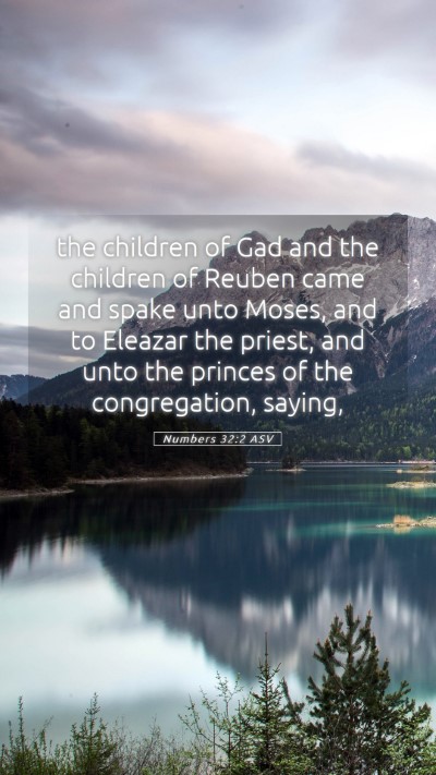 Picture 05 - Numbers 32:2 ASV Mobile Phone Wallpaper - the children of Gad and the children of Reuben - Mobile Bible Verse Wallpaper