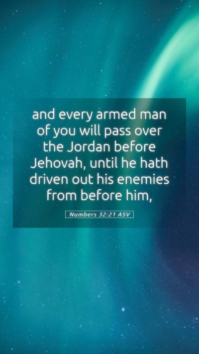 Picture 05 - Numbers 32:21 ASV Mobile Phone Wallpaper - and every armed man of you will pass over the - Mobile Bible Verse Wallpaper