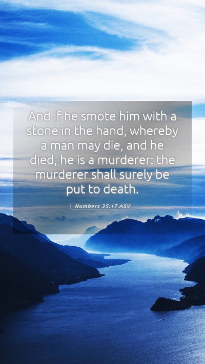 Picture 05 - Numbers 35:17 ASV Mobile Phone Wallpaper - And if he smote him with a stone in the hand, - Mobile Bible Verse Wallpaper