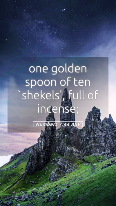 Picture 05 - Numbers 7:44 ASV Mobile Phone Wallpaper - one golden spoon of ten `shekels', full of - Mobile Bible Verse Wallpaper