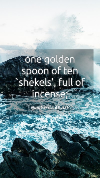 Picture 05 - Numbers 7:68 ASV Mobile Phone Wallpaper - one golden spoon of ten `shekels', full of - Mobile Bible Verse Wallpaper