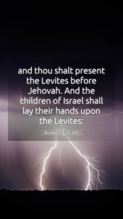Picture 05 - Numbers 8:10 ASV Mobile Phone Wallpaper - and thou shalt present the Levites before - Mobile Bible Verse Wallpaper