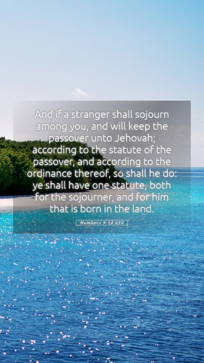 Picture 05 - Numbers 9:14 ASV Mobile Phone Wallpaper - And if a stranger shall sojourn among you, and - Mobile Bible Verse Wallpaper