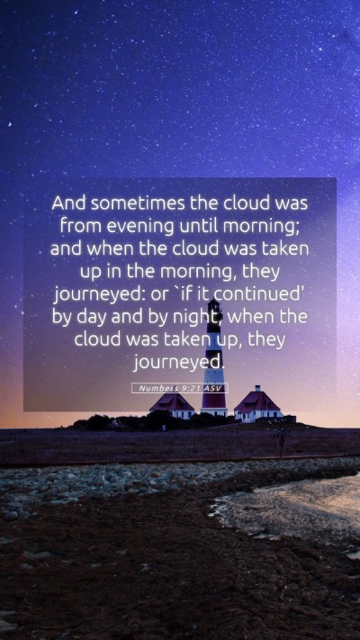 Picture 05 - Numbers 9:21 ASV Mobile Phone Wallpaper - And sometimes the cloud was from evening until - Mobile Bible Verse Wallpaper