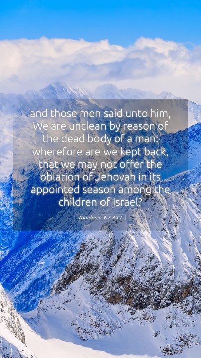 Picture 05 - Numbers 9:7 ASV Mobile Phone Wallpaper - and those men said unto him, We are unclean by - Mobile Bible Verse Wallpaper