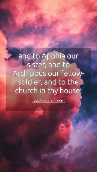 Picture 05 - Philemon 1:2 ASV Mobile Phone Wallpaper - and to Apphia our sister, and to Archippus our - Mobile Bible Verse Wallpaper