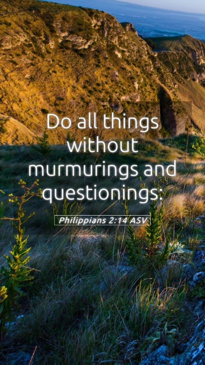 Picture 05 - Philippians 2:14 ASV Mobile Phone Wallpaper - Do all things without murmurings and - Mobile Bible Verse Wallpaper