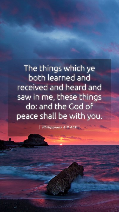 Picture 05 - Philippians 4:9 ASV Mobile Phone Wallpaper - The things which ye both learned and received and - Mobile Bible Verse Wallpaper