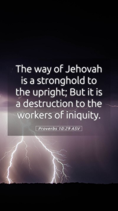 Picture 05 - Proverbs 10:29 ASV Mobile Phone Wallpaper - The way of Jehovah is a stronghold to the - Mobile Bible Verse Wallpaper