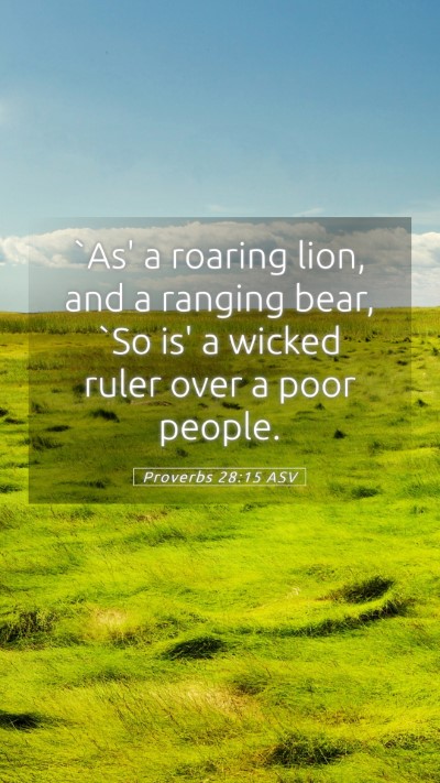 Picture 05 - Proverbs 28:15 ASV Mobile Phone Wallpaper - `As' a roaring lion, and a ranging bear, `So is' - Mobile Bible Verse Wallpaper