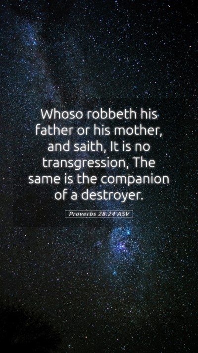 Picture 05 - Proverbs 28:24 ASV Mobile Phone Wallpaper - Whoso robbeth his father or his mother, and - Mobile Bible Verse Wallpaper