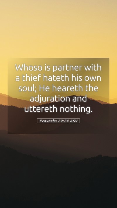 Picture 05 - Proverbs 29:24 ASV Mobile Phone Wallpaper - Whoso is partner with a thief hateth his own - Mobile Bible Verse Wallpaper