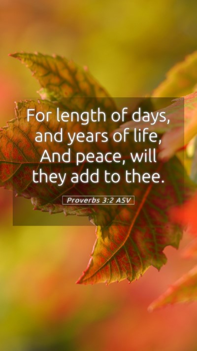 Picture 05 - Proverbs 3:2 ASV Mobile Phone Wallpaper - For length of days, and years of life, And peace, - Mobile Bible Verse Wallpaper