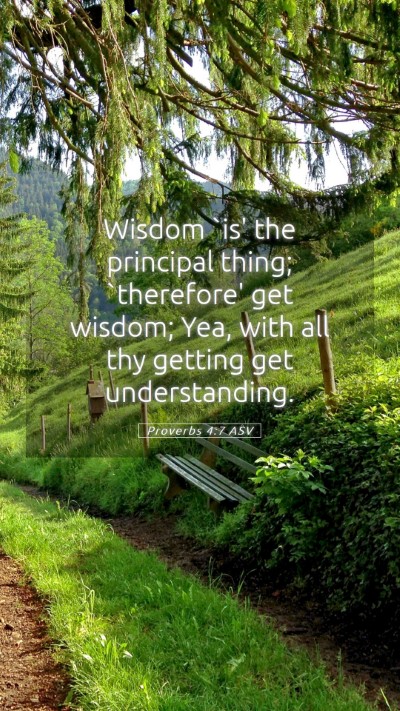 Picture 05 - Proverbs 4:7 ASV Mobile Phone Wallpaper - Wisdom `is' the principal thing; `therefore' get - Mobile Bible Verse Wallpaper