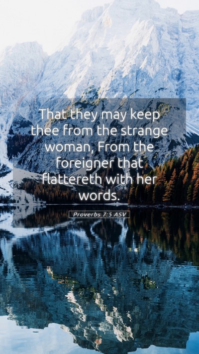 Picture 05 - Proverbs 7:5 ASV Mobile Phone Wallpaper - That they may keep thee from the strange woman, - Mobile Bible Verse Wallpaper