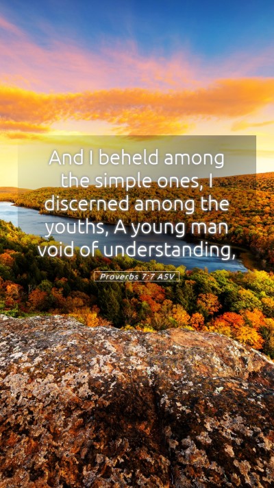 Picture 05 - Proverbs 7:7 ASV Mobile Phone Wallpaper - And I beheld among the simple ones, I discerned - Mobile Bible Verse Wallpaper