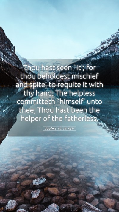 Picture 05 - Psalms 10:14 ASV Mobile Phone Wallpaper - Thou hast seen `it'; for thou beholdest mischief - Mobile Bible Verse Wallpaper