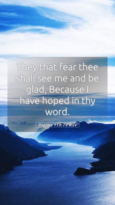 Picture 05 - Psalms 119:74 ASV Mobile Phone Wallpaper - They that fear thee shall see me and be glad, - Mobile Bible Verse Wallpaper