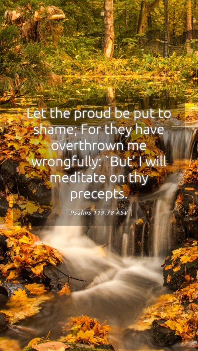 Picture 05 - Psalms 119:78 ASV Mobile Phone Wallpaper - Let the proud be put to shame; For they have - Mobile Bible Verse Wallpaper