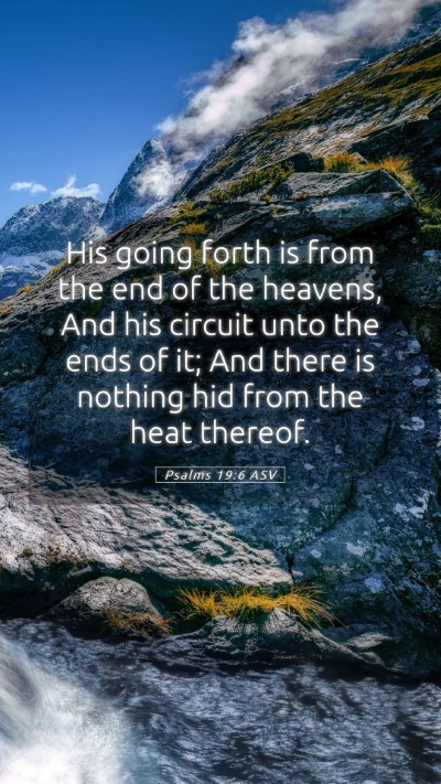 Picture 05 - Psalms 19:6 ASV Mobile Phone Wallpaper - His going forth is from the end of the heavens, - Mobile Bible Verse Wallpaper