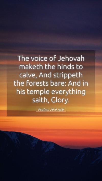 Picture 05 - Psalms 29:9 ASV Mobile Phone Wallpaper - The voice of Jehovah maketh the hinds to calve, - Mobile Bible Verse Wallpaper