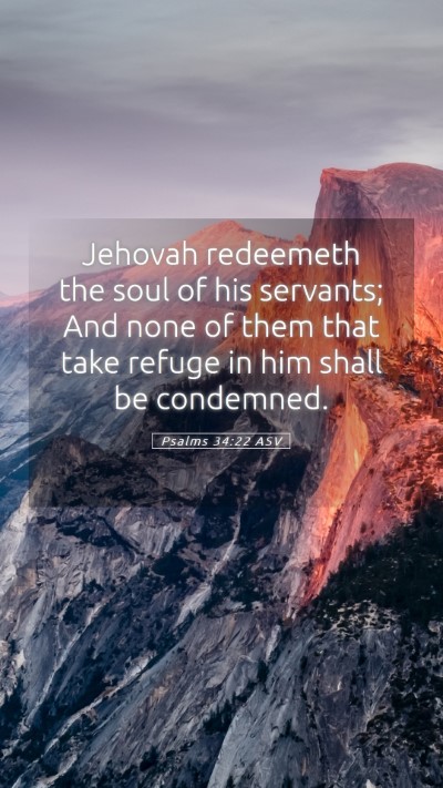 Picture 05 - Psalms 34:22 ASV Mobile Phone Wallpaper - Jehovah redeemeth the soul of his servants; And - Mobile Bible Verse Wallpaper
