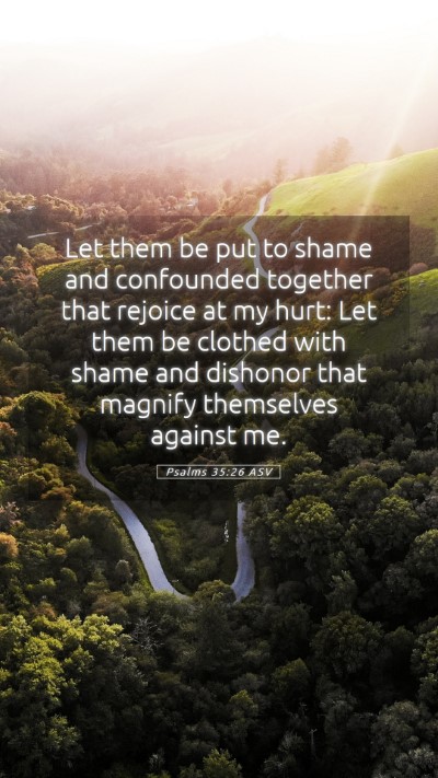 Picture 05 - Psalms 35:26 ASV Mobile Phone Wallpaper - Let them be put to shame and confounded together - Mobile Bible Verse Wallpaper