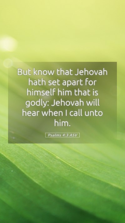 Picture 05 - Psalms 4:3 ASV Mobile Phone Wallpaper - But know that Jehovah hath set apart for himself - Mobile Bible Verse Wallpaper
