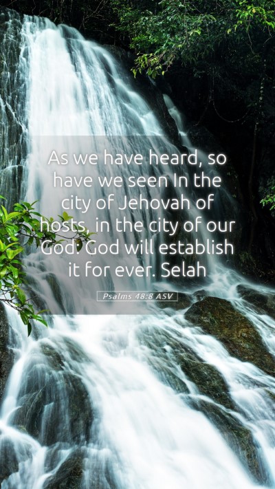 Picture 05 - Psalms 48:8 ASV Mobile Phone Wallpaper - As we have heard, so have we seen In the city of - Mobile Bible Verse Wallpaper