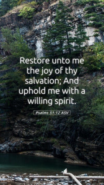 Picture 05 - Psalms 51:12 ASV Mobile Phone Wallpaper - Restore unto me the joy of thy salvation; And - Mobile Bible Verse Wallpaper