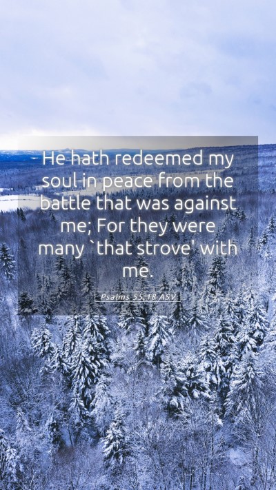 Picture 05 - Psalms 55:18 ASV Mobile Phone Wallpaper - He hath redeemed my soul in peace from the battle - Mobile Bible Verse Wallpaper