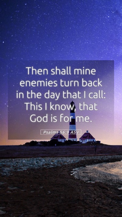 Picture 05 - Psalms 56:9 ASV Mobile Phone Wallpaper - Then shall mine enemies turn back in the day that - Mobile Bible Verse Wallpaper