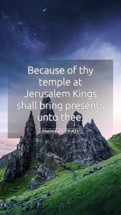 Picture 05 - Psalms 68:29 ASV Mobile Phone Wallpaper - Because of thy temple at Jerusalem Kings shall - Mobile Bible Verse Wallpaper