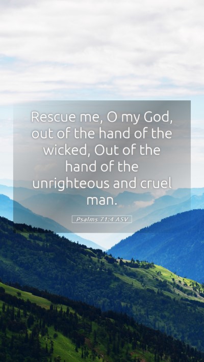 Picture 05 - Psalms 71:4 ASV Mobile Phone Wallpaper - Rescue me, O my God, out of the hand of the - Mobile Bible Verse Wallpaper