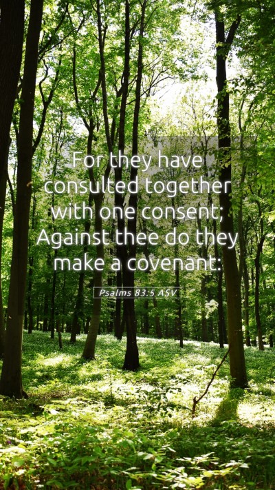 Picture 05 - Psalms 83:5 ASV Mobile Phone Wallpaper - For they have consulted together with one - Mobile Bible Verse Wallpaper