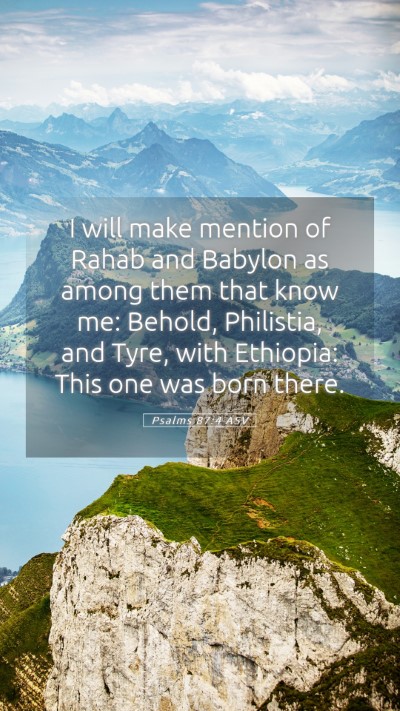 Picture 05 - Psalms 87:4 ASV Mobile Phone Wallpaper - I will make mention of Rahab and Babylon as among - Mobile Bible Verse Wallpaper