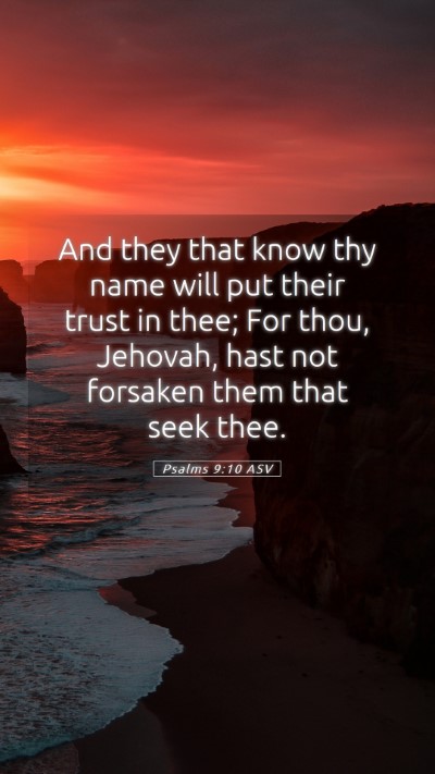 Picture 05 - Psalms 9:10 ASV Mobile Phone Wallpaper - And they that know thy name will put their trust - Mobile Bible Verse Wallpaper